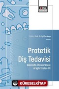 Protetik Diş Tedavisi Alanında Uluslararası Araştırmalar III