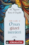 O'nun Güzel İsimleri (Rah-ı Aşk II)