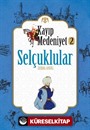 Selçuklular / Kayıp Medeniyet 2