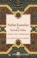 Nefsin Kusurları ve Kurtuluş Yolları