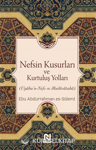 Nefsin Kusurları ve Kurtuluş Yolları
