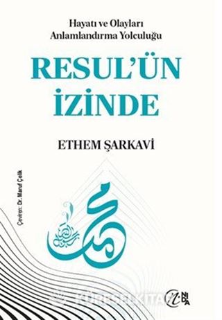 Hayatı ve Olayları Anlamlandırma Yolculuğu Resul'ün İzinde