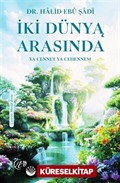 İki Dünya Arasında 'Ya Cennet Ya Cehennem'