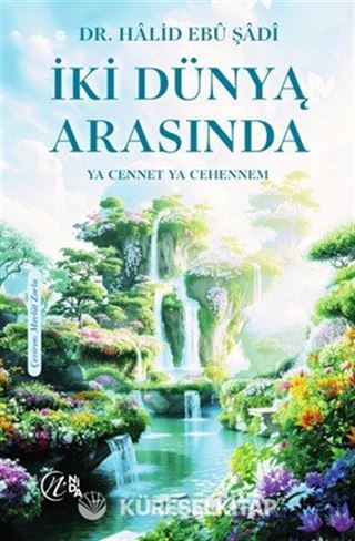 İki Dünya Arasında 'Ya Cennet Ya Cehennem'