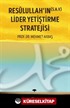 Resûlullah'ın (s.a.v) Lider Yetiştirme Stratejisi
