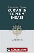 Teslimiyetten Güvene: Kur'an'ın Toplum İnşası