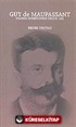 Guy de Maupassant: Fransız Edebiyatının Özgür Tayı