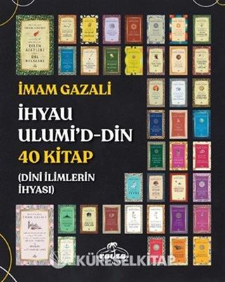 İhyau Ulumi'd-Din 40 Kitap (Dini İlimlerin İhyası)