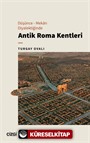 Düşünce - Mekan Diyalektiğinde Antik Roma Kentleri