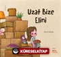Uzat Bize Elini