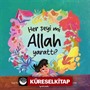 Her Şeyi mi Allah Yarattı ?