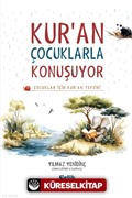 Çocuklar İçin Kuran Tefsiri - Kuran Çocuklarla Konuşuyor (Fleksi Kapak)
