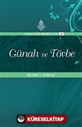 Günah ve Tövbe : Tasavvuf Sohbetleri 3