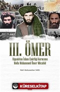 III. Ömer (Afganistan İslam Emirliği Kurucusu Molla Ömer Mücahid)