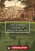Ahi Evran Ahilik ve Meslek Ahlakı