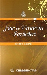 Hac ve Umrenin Faziletleri : Tasavvuf Sohbetleri 6
