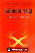 Kalplerin Azığı 1: Kutu'l - Kulub