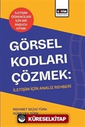 Görsel Kodları Çözmek: İletişim İçin Analiz Rehberi