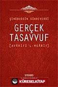 Gerçek Tasavvuf: Avarifü'l-Mearif