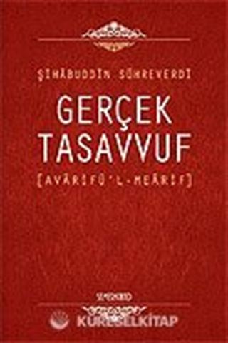 Gerçek Tasavvuf: Avarifü'l-Mearif