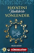 Hayatını Hadislerle Yönlendir