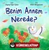 Benim Annem Nerede ?
