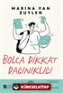 Bolca Dikkat Dağınıklığı
