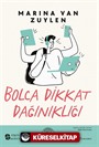 Bolca Dikkat Dağınıklığı