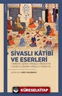 Sivaslı Katibî ve Eserleri