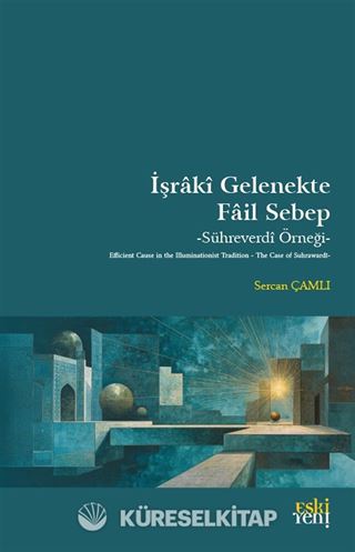 İşrakî Gelenekte Fail Sebep