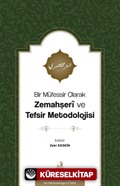Bir Müfessir Olarak Zemahşerî ve Tefsir Metodolojisi