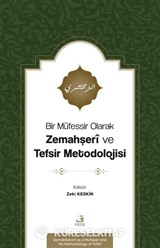 Bir Müfessir Olarak Zemahşerî ve Tefsir Metodolojisi