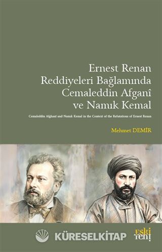 Ernest Renan Reddiyeleri Bağlamında Cemaleddin Afganî ve Namık Kemal