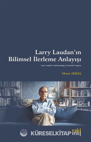 Larry Laudan'ın Bilimsel İlerleme Anlayışı