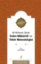 Bir Müfessir Olarak İmam Matürîdî ve Tefsir Metodolojisi