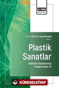 Plastik Sanatlar Alanında Uluslararası Araştırmalar III