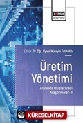 Üretim Yönetimi Alanında Uluslararası Araştırmalar II