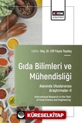 Gıda Bilimleri ve Mühendisliği Alanında Uluslararası Araştırmalar II