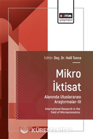 Mikro İktisat Alanında Uluslararası Araştırmalar III