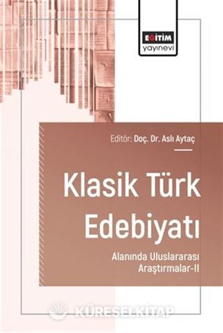 Klasik Türk Edebiyatı Alanında Uluslararası Araştırmalar II