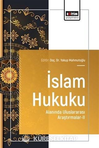 İslam Hukuku Alanında Uluslararası Araştırmalar II