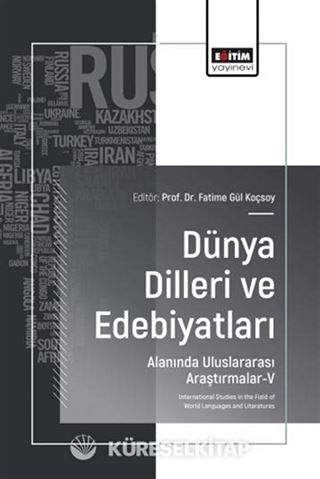 Dünya Dilleri ve Edebiyatları Alanında Uluslararası Araştırmalar V