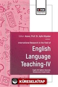 International Research in the Field of English Language Teaching IV