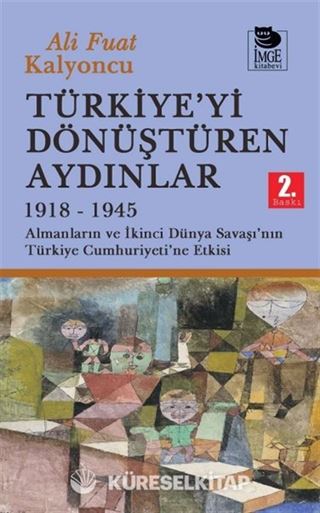 Türkiye'yi Dönüştüren Aydınlar 1918-1945