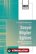 Sosyal Bilgiler Eğitimi Alanında Uluslararası Araştırmalar III