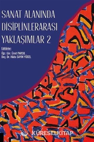 Sanat Alanında Disiplinlerarası Yaklaşımlar 2