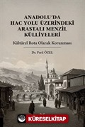 Anadolu'da Hac Yolu Üzerindeki Arastalı Menzil Külliyeleri