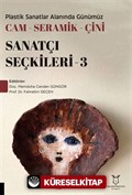 Plastik Sanatlar Alanında Günümüz Cam-Seramik-Çini Sanatçı Seçkileri 3