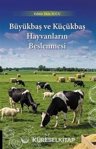 Büyükbaş ve Küçükbaş Hayvanların Beslenmesi