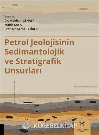 Petrol Jeolojisinin Sedimantolojik ve Stratigrafik Unsurları